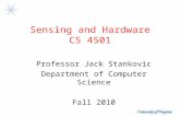 Sensing and Hardware CS 4501 Professor Jack Stankovic Department of Computer Science Fall 2010.
