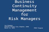 Business Continuity Management for Risk Managers Lou Drapeau Greater Kansas City Chapter, RIMS March 12, 2013PERK Program.