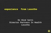 Experience from Lesotho Dr Hind Satti Director Partners In Health Lesotho.
