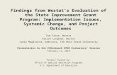 Findings from Westat’s Evaluation of the State Improvement Grant Program: Implementation Issues, Systemic Change, and Project Outcomes Tom Fiore, Westat.