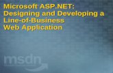 Microsoft ® ASP.NET: Designing and Developing a Line-of-Business Web Application.