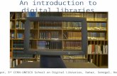 An introduction to digital libraries Jens Vigen, 3 rd CERN-UNESCO School on Digital Libraries, Dakar, Senegal, Nov. 2011.
