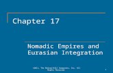 Chapter 17 Nomadic Empires and Eurasian Integration 1©2011, The McGraw-Hill Companies, Inc. All Rights Reserved.