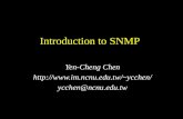Introduction to SNMP Yen-Cheng Chen ycchen/ ycchen@ncnu.edu.tw.