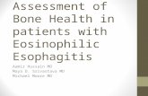 Assessment of Bone Health in patients with Eosinophilic Esophagitis Aamir Hussain MD Maya D. Srivastava MD Michael Moore MD.
