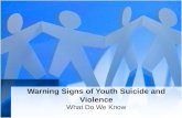 Warning Signs of Youth Suicide and Violence What Do We Know.