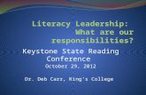 Keystone State Reading Conference October 29, 2012 Dr. Deb Carr, King’s College.
