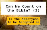 Can We Count on the Bible? (3) Is the Apocrypha to be Accepted as Canon?