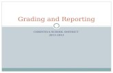 CHRISTINA SCHOOL DISTRICT 2011-2012 Grading and Reporting.