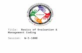 2010 UBO/UBU Conference Title: Basics of Evaluation & Management Coding Session: W-5-1000.
