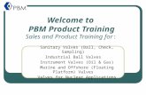 Sales and Product Training for: Sanitary Valves (Ball, Check, Sampling) Industrial Ball Valves Instrument Valves (Oil & Gas) Marine and Offshore (Floating.