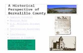 A Historical Perspective of Bernalillo County Spanish Colonial Mexican Rule U.S. Military Occupation Territorial Government Courthouses Sources & Credits.