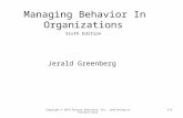 Copyright © 2013 Pearson Education, Inc., publishing as Prentice Hall1-1 Managing Behavior In Organizations Sixth Edition Jerald Greenberg.