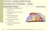 MKTG 442 FOOD CONSUMPTION, MANUFACTURING, AND MARKETING Lars Perner, Instructor 1 FOOD CONSUMPTION, MANUFACTURING, AND MARKETING Food consumption patterns.
