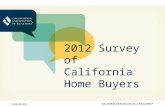 2012 Survey of California Home Buyers. Survey Methodology 800 telephone interviews conducted in August 2012 Respondents are home buyers that purchased.