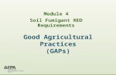 Good Agricultural Practices (GAPs) Module 4 Soil Fumigant RED Requirements.