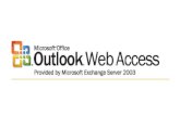 Outlook Web Access (OWA) is a web mail service of Microsoft Exchange; allow users to connect remotely via a Web browser OWA is used to access e-mail,
