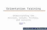 Orientation Training Understanding the mission, values, history, and services Click to begin.
