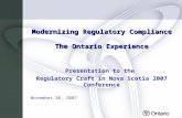 Modernizing Regulatory Compliance The Ontario Experience Presentation to the Regulatory Craft in Nova Scotia 2007 Conference November 20, 2007.