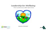 Leadership for Wellbeing RTU Conference 28th April 2015 SHAUNA CATHCART.