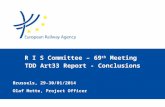 Olaf Mette, Project Officer Brussels, 29-30/01/2014 R I S Committee – 69 th Meeting TDD Art33 Report - Conclusions.