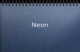 Neon. Ne AN 10 AM 20.1797 amu Neon has 10 protons and 10 Neutrons and 10 Electrons!