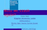 Will we crash again? Steve Keen Kingston University London IDEAeconomics Minsky Open Source System Dynamics .