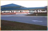 CAROLINA FOREST ELEMENTARY SCHOOL Carolina Forest Elementary School Jacksonville, NC.