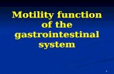 Motility function of the gastrointestinal system 1.