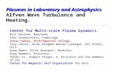 Plasmas in Laboratory and Astrophysics Alfven Wave Turbulence and Heating. Center for Multi-scale Plasma Dynamics. Bill Dorland, Maryland. Alex Schekochihin,
