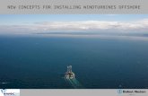 NEW CONCEPTS FOR INSTALLING WINDTURBINES OFFSHORE.