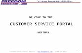 Customer Service Portal Webinar 1 WELCOME TO THE CUSTOMER SERVICE PORTAL WEBINAR Customer Service Portal Webinar -  – 1-800-571-3733.