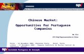 Sociedade Portuguesa de Inovação Insert project logos in this area (use the slide master) 3,5/3,5 CM Chinese Market: Opportunities for Portuguese Companies.