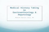 Medical History Taking in Gastroenterology & Hepatology Mohssen Nassiri Toosi, MD.