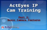ActEyes IP Cam Training Part 2: Basic Camera Features.