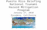 Puerto Rico Briefing National Tsunami Hazard Mitigation Program January 27, 2010 Pasadena, California.