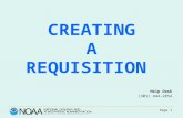 Page 1 CREATING A REQUISITION Help Desk (301) 444-2854.