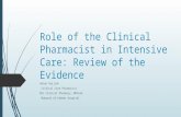 Role of the Clinical Pharmacist in Intensive Care: Review of the Evidence Adnan Hajjiah Critical Care Pharmacist MSc Clinical Pharmacy, MPharm Mubarak.