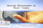 Outcome Measurement in Major Trauma Karen Hoffman Clinical Specialist Occupational Therapist – Neurosciences and Critical Care.