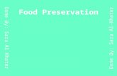 Food Preservation Done By: Sara Al Khater Done By: Sara Al-Khater.