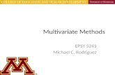 Multivariate Methods EPSY 5245 Michael C. Rodriguez.