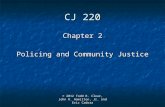 CJ 220 Chapter 2 Policing and Community Justice © 2012 Todd R. Clear, John R. Hamilton, Jr. and Eric Cadora.