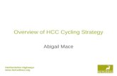 Hertfordshire Highways  Overview of HCC Cycling Strategy Abigail Mace.