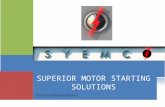 Technical Presentation SUPERIOR MOTOR STARTING SOLUTIONS.
