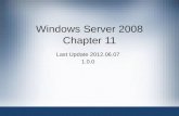 Windows Server 2008 Chapter 11 Last Update 2012.06.07 1.0.0.