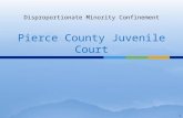 1 Disproportionate Minority Confinement 2  Provide information on how Pierce County established a DMC reduction agenda  Review lessons learned  Report.