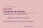 Programs & Services Integrated with Tax Policy Proposals Programs & Services Integrated with Tax Policy Proposals Essential Applying The Math to the Concept.