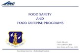 Guarding America - Defending Freedom Public Health 779 AMDS/SGPM Joint Base Andrews, MD FOOD SAFETY AND FOOD DEFENSE PROGRAMS.
