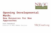 Opening Developmental Math: New Resources for New Approaches Terri Rowenhorst Director of NROC Member Services.