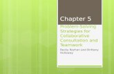 Problem-Solving Strategies for Collaborative Consultation and Teamwork Becky Rozhon and Brittany Holloway Chapter 5.